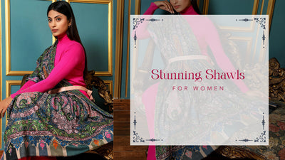 Shawl for Womens: Here's How Shawls add a Royal Touch to Womens Outfit