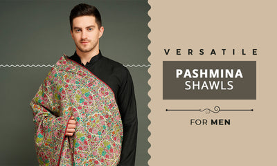 Versatile Pashmina Shawls for Men: Choose the Luxuriously Best